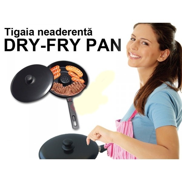 Tigaia neaderentă Dry Fry Pan